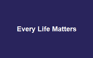 Every Life Matters