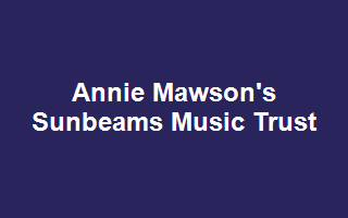 Annie Mawson's Sunbeams Music Trust